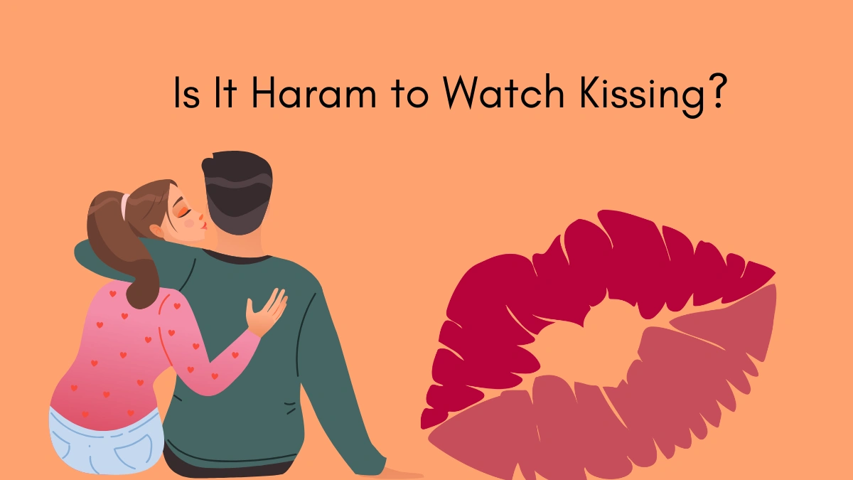 Haram to Watch Kissing